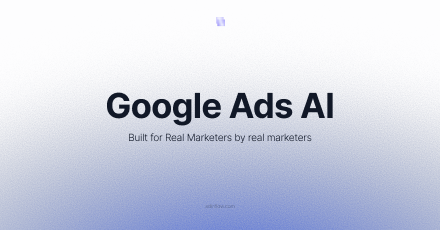 Google Ads AI Tool Built for Real Marketers